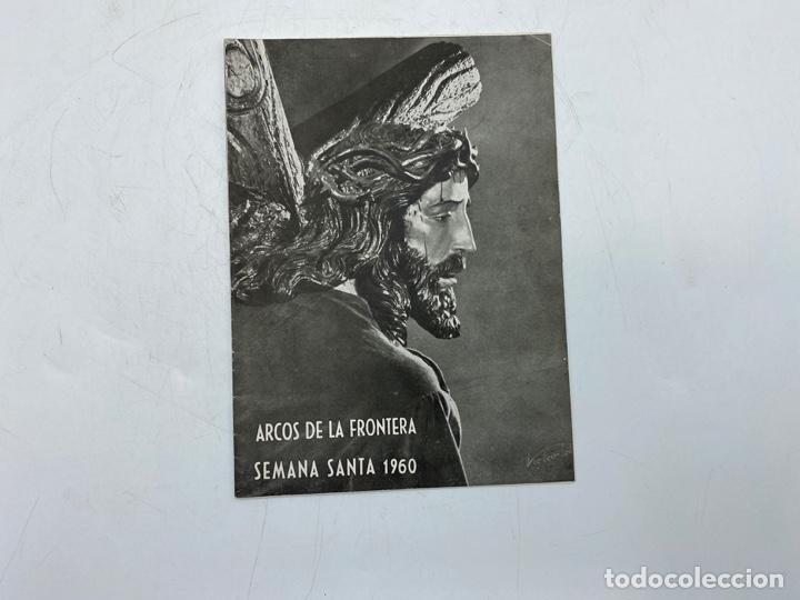 Coleccionismo: SEMANA SANTA 1960. ARCOS DE LA FRONTERA. PROGRAMA OFICIAL. VER FOTOS