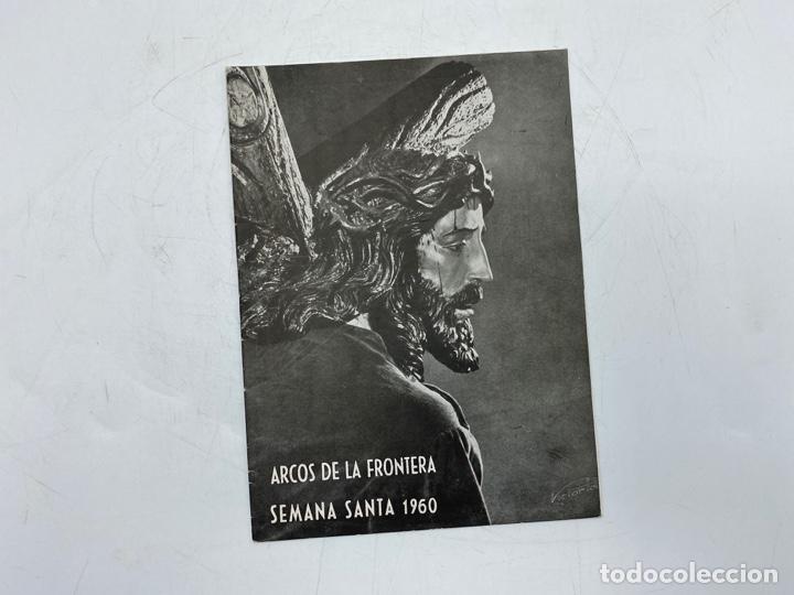 Coleccionismo: SEMANA SANTA 1960. ARCOS DE LA FRONTERA. PROGRAMA OFICIAL. VER FOTOS