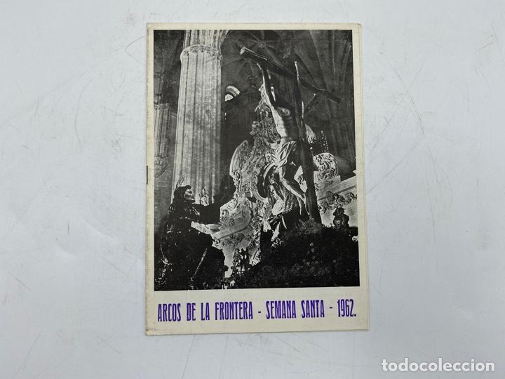 Coleccionismo: SEMANA SANTA 1962. ARCOS DE LA FRONTERA. PROGRAMA OFICIAL. VER FOTOS