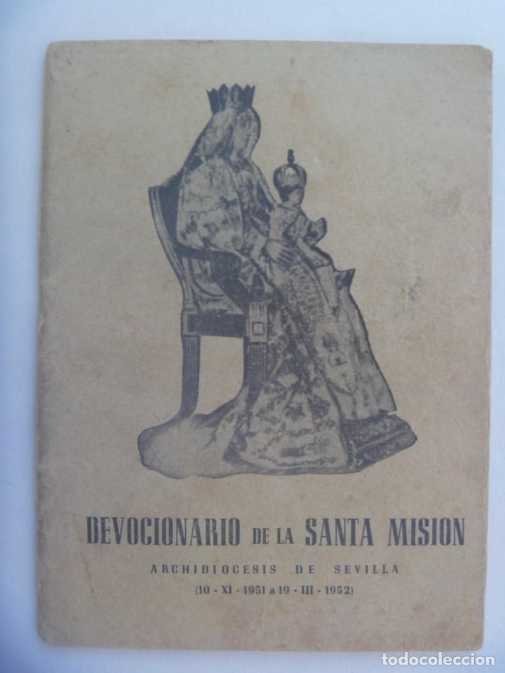 Coleccionismo: DEVOCIONARIO DE LA SANTA MISION, ARCHIDIOCESIS DE SEVILLA , 1952 ( PORTADA VIRGEN DE LOS REYES )