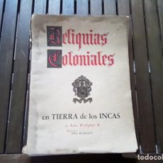 Coleccionismo: RELIQUIAS COLONIALES EN TIERRA DE LOS INCAS - CARPETA DE 20 LITOGRAFÍAS EN COLOR (1949). Lote 284701558