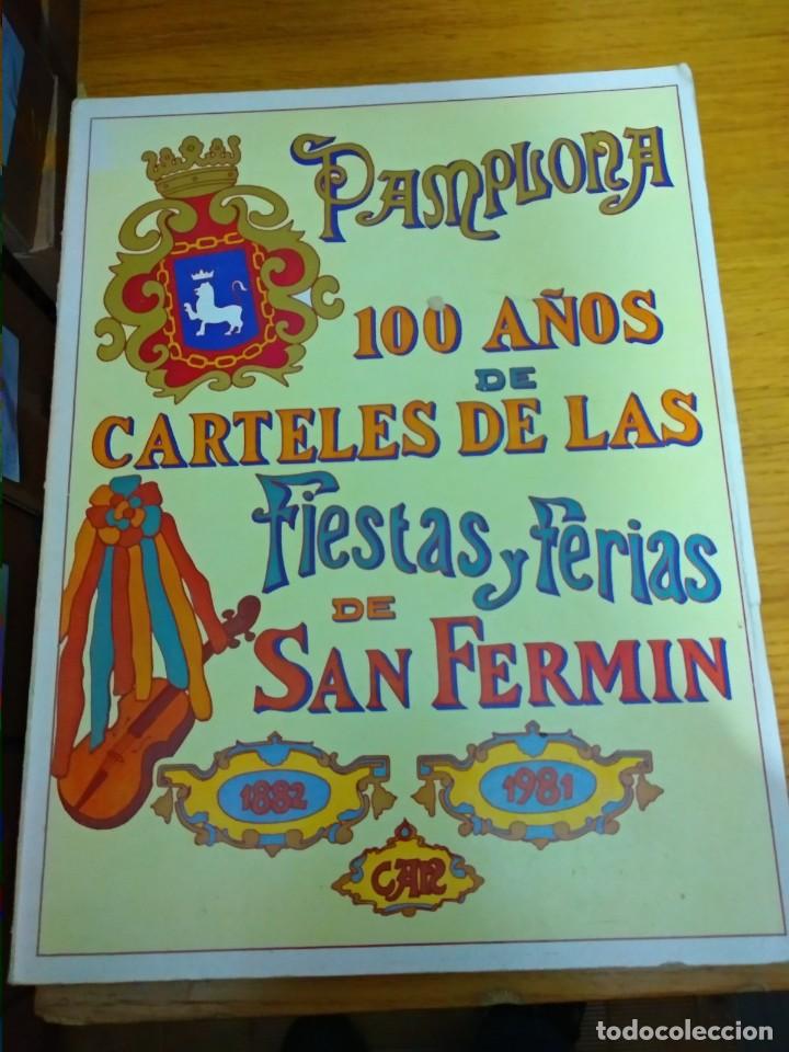 Coleccionismo: PAMPLONA 100 A&Ntilde;OS DE CARTELES DE SAN FERMIN 1882-1981