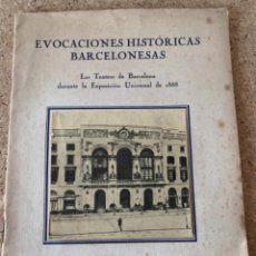 Coleccionismo: EVOCACIONES HISTÓRICAS BARCELONESAS, LOS TEATROS DE BARCELONA DURANTE LA EXPOSICIÓN DE 1888 (BOLS 13. Lote 290434158