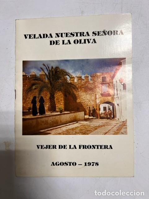 Coleccionismo: VELADA NUESTRA SE&Ntilde;ORA DE LA OLIVA. VEJER DE LA FRONTERA. AGOSTO 1978. VER