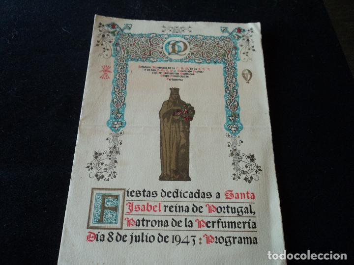 Coleccionismo: PROGRAMA FIESTAS EN HONOR DE SANTA ISABEL REINA DE PORTUGAL. PATRONA DEL GREMIO DE PERFUMER&Iacute;A. 1943