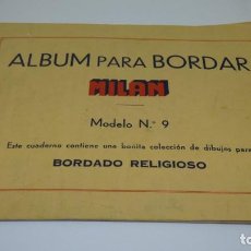 Coleccionismo: ALBUM PARA BORDAR MILAN . MODELO Nº9 BORDADO RELIGIOSO .. Lote 299503368