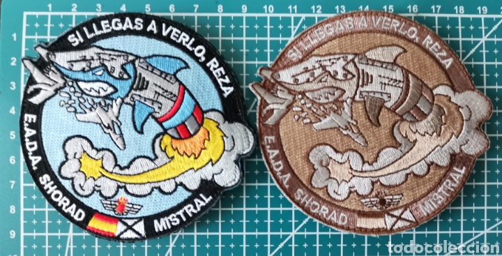 Coleccionismo: 2 Parches bordados EADA SHORAD MISTRAL SI LLEGAS A VERLO REZA EJERCITO DEL AIRE ESPA&Ntilde;A