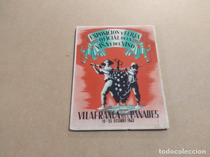 Coleccionismo: ALT PENED&Egrave;S - VILAFRANCA DEL PANAD&Eacute;S A&Ntilde;O 1943 - EXPOSICI&Oacute;N Y FERIA OFICIAL DE LA VI&Ntilde;A Y DEL VINO