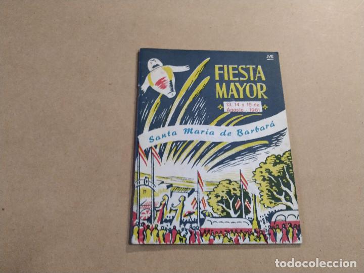 Collectionnisme: VALL&Egrave;S OCCIDENTAL - SANTA MAR&Iacute;A DE BARBAR&Aacute; - FIESTA MAYOR - A&Ntilde;O 1961