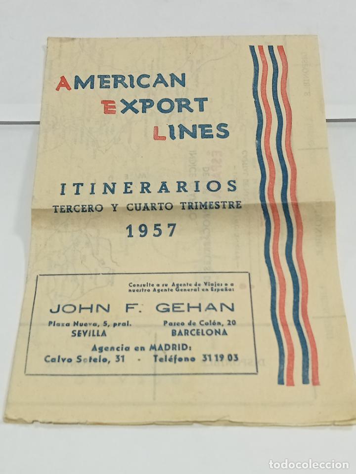 Coleccionismo: ITINERARIOS 3&ordm; Y 4&ordm; TRIMESTRE. 1957. AMERICAN EXPORT LINES. CON ALMANAQUE, RUTA DEL SOL Y MAPA. VER