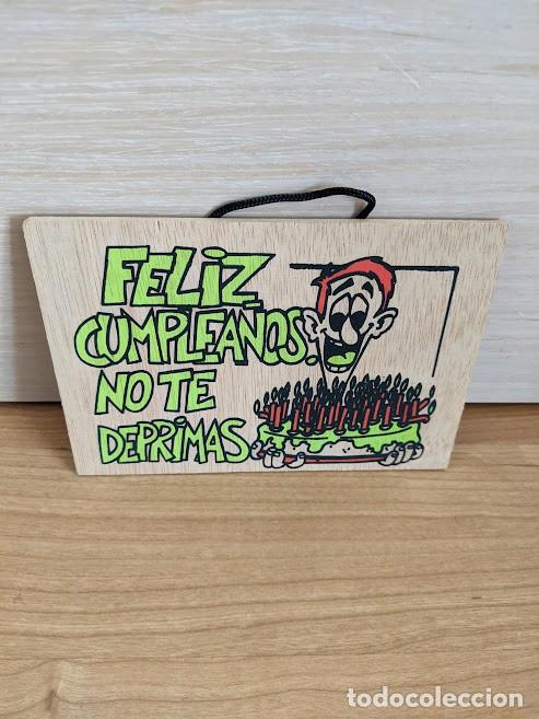 Collectionnisme: FELIZ CUMPLEA&Ntilde;OS NO TE DEPRIMAS