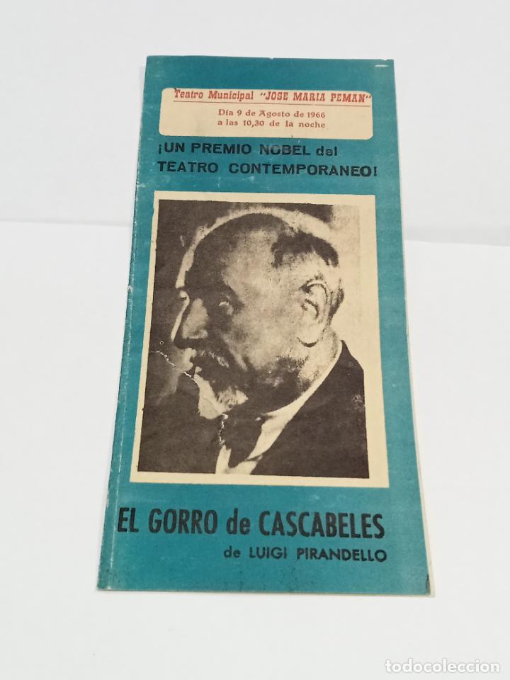 Colecionismo: PROGRAMA TEATRO. EL GORRO DE CASCABELES. C&Aacute;DIZ, JOS&Eacute; MAR&Iacute;A PEM&Aacute;N 1966. CON REPARTO. VER
