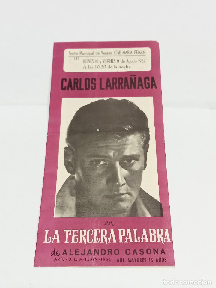 Colecionismo: PROGRAMA TEATRO. CARLOS LARRA&Ntilde;AGA - LA 3&ordm; PALABRA. C&Aacute;DIZ, JOS&Eacute; MAR&Iacute;A PEM&Aacute;N 1967. CON REPARTO. VER