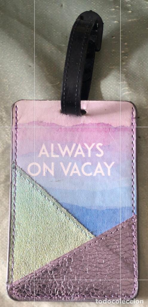 Coleccionismo: Etiqueta de identificaci&oacute;n de equipaje. Always on Vacay. Buen estado.