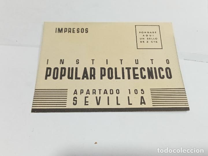 Colecionismo: PUBLICIDAD. INSTITUO POPULAR POLITECNICO. SEVILLA. ESTUDIE EN SU PROPIA CASA. 8 X 11 CM