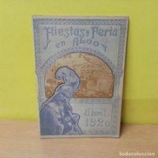 Coleccionismo: IMPRESIONANTE Y ORIGINAL PROGRAMA FIESTAS Y FERIA ALCOY ABRIL AÑO 1920