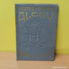 Coleccionismo: IMPRESIONANTE Y ORIGINAL PROGRAMA FIESTAS Y FERIA ALCOY ABRIL AÑO 1921