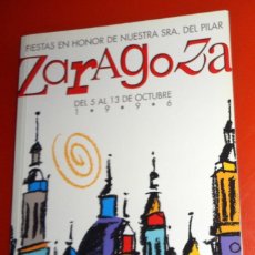 Coleccionismo: PROGRAMA OFICIAL FIESTAS DEL PILAR 1996 - ZARAGOZA PILARES - LOQUILLO Y TROGLODITAS. JOAQUIN SABINA.. Lote 340997973