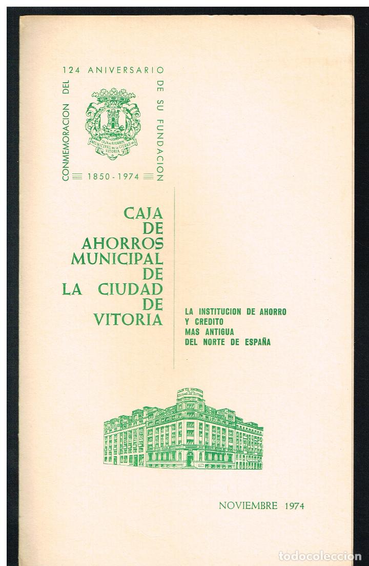 Collectionnisme: CONMEMORACI&Oacute;N DEL 124 ANIVERSARIO DE SU FUNDACI&Oacute;N - CAJA AHORROS MUNICIPAL VITORIA - 1974