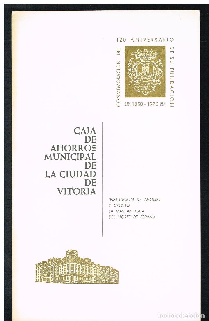 Collectionnisme: CONMEMORACI&Oacute;N DEL 120 ANIVERSARIO DE SU FUNDACI&Oacute;N - CAJA AHORROS MUNICIPAL VITORIA - 1970