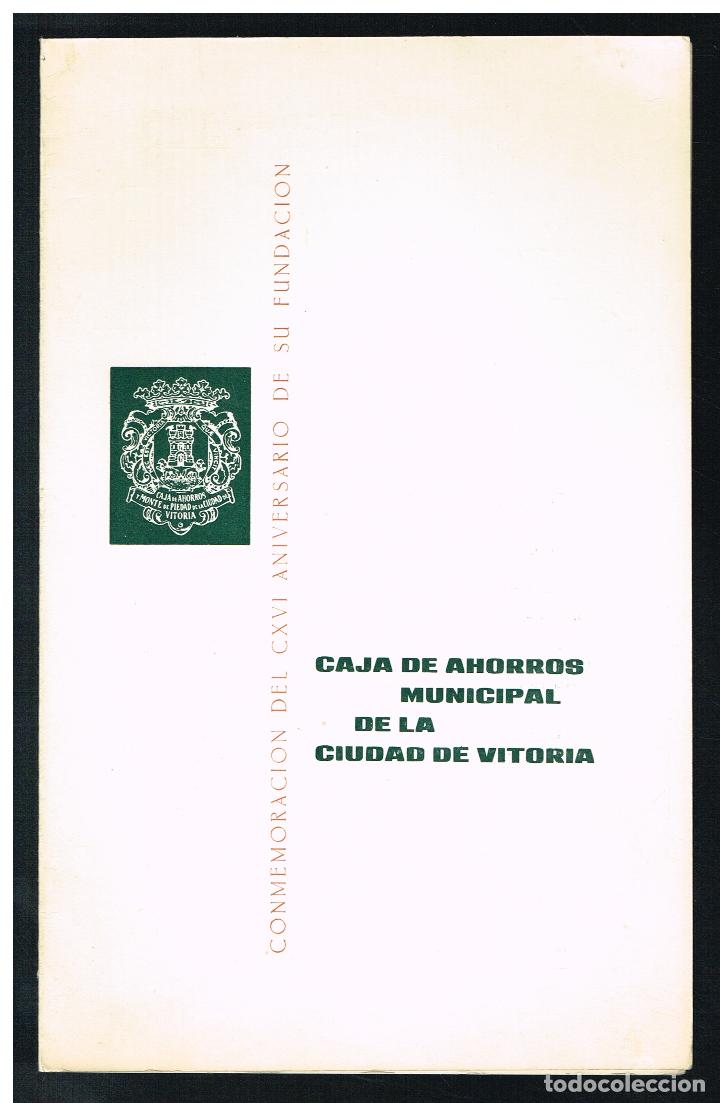 Collectionnisme: CONMEMORACI&Oacute;N DEL 116 ANIVERSARIO DE SU FUNDACI&Oacute;N - CAJA AHORROS MUNICIPAL VITORIA - 1966