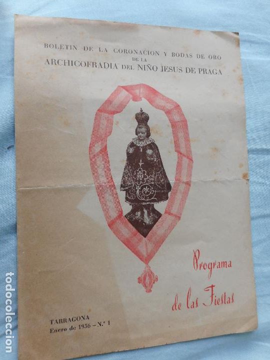 Coleccionismo: BOLETIN PROGRAMA FIESTAS CORONACION BODAS ORO ARCHICOFRADIA NI&Ntilde;O JESUS PRAGA TARRAGONA 1956