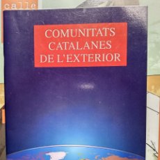 Coleccionismo: COMUNITATS CATALANES DE L´EXTERIOR --- GENERALITAT DE CATALUNYA. Lote 351370624