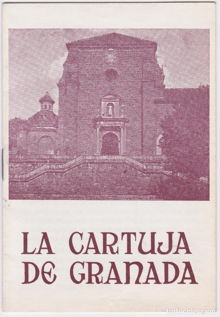 Sammelleidenschaft Papier: LA CARTUJA DE GRANADA - ADMIRE Y PROPAGUE LAS BELLEZAS DE ESTE SINGULAR MONASTERIO