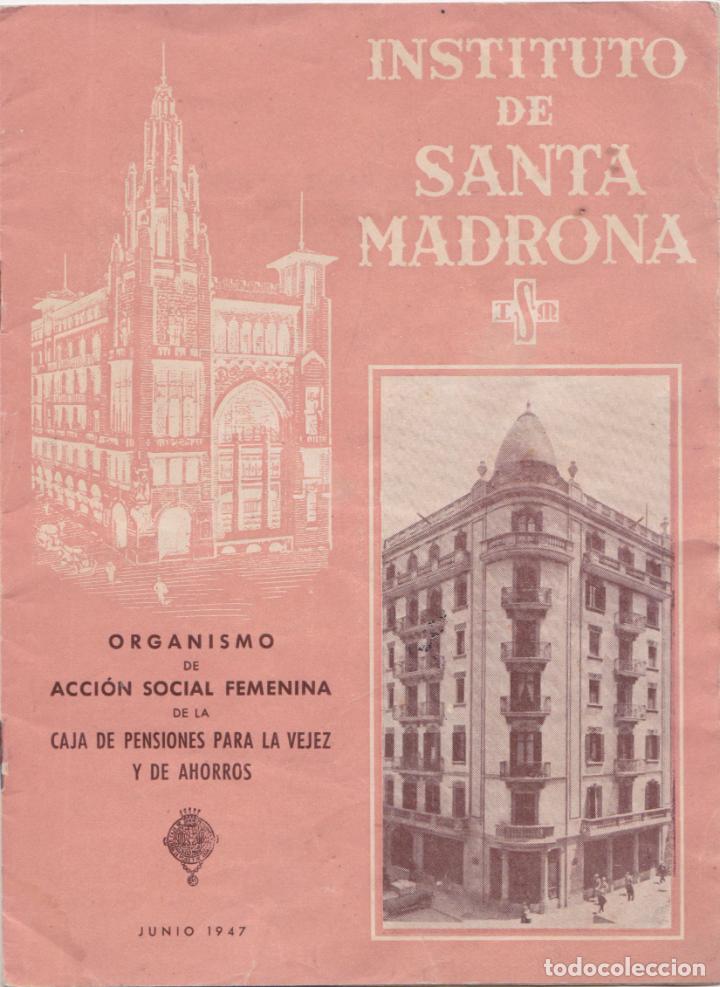 Collectionnisme: FOLLETO INFORMATIVO INSTITUTO DE SANTA MADRONA &ndash; JUNIO 1947