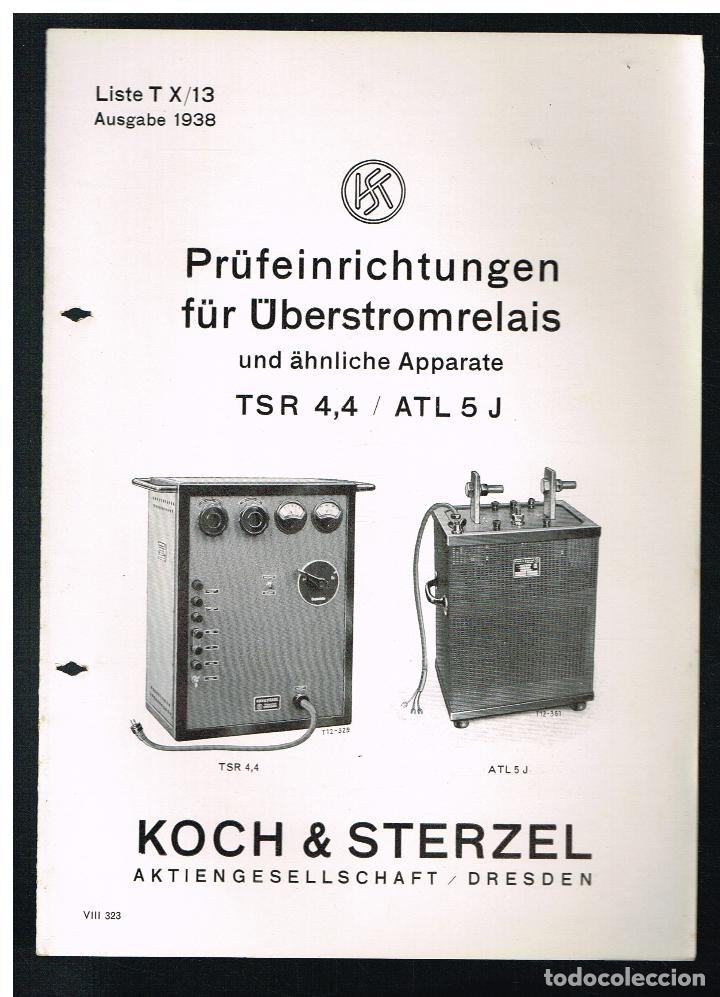 Collectionnisme: PR&Uuml;FEINRICHTUNGEN F&Uuml;R &Uuml;BERSTROMRELAIS TSR 4,4 / ATL 5J - KOCH & STERZEL - LISTA T X/13 - 1938