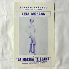 Coleccionismo: PROGRAMA TEATRO BARCELÓ LINA MORGAN Y ANTONIO OZORES, LA MARINA TE LLAMA, 6 PÁGINAS. Lote 365640801