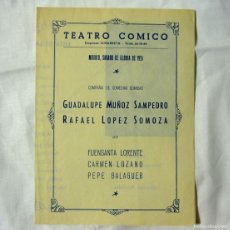 Coleccionismo: PROGRAMA TEATRO CÓMICO 1955 GUADALUPE MUÑOZ SAMPEDRO, RAFAEL LÓPEZ SOMOZA. Lote 365642051