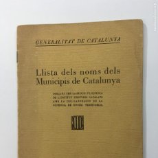 Coleccionismo: GENERALITAT DE CATALUNYA. LLISTA DELS NOMS DELS MUNICIPIS DE CATALUNYA. BARCELONA, 1933.. Lote 365825436