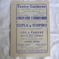Coleccionismo: PROGRAMA TEATRO CALDERÓN EL PRÍNCIPE GITANO Y TERREMOTO MORENO 1956, COPLA Y SUSPIRO. Lote 366119561