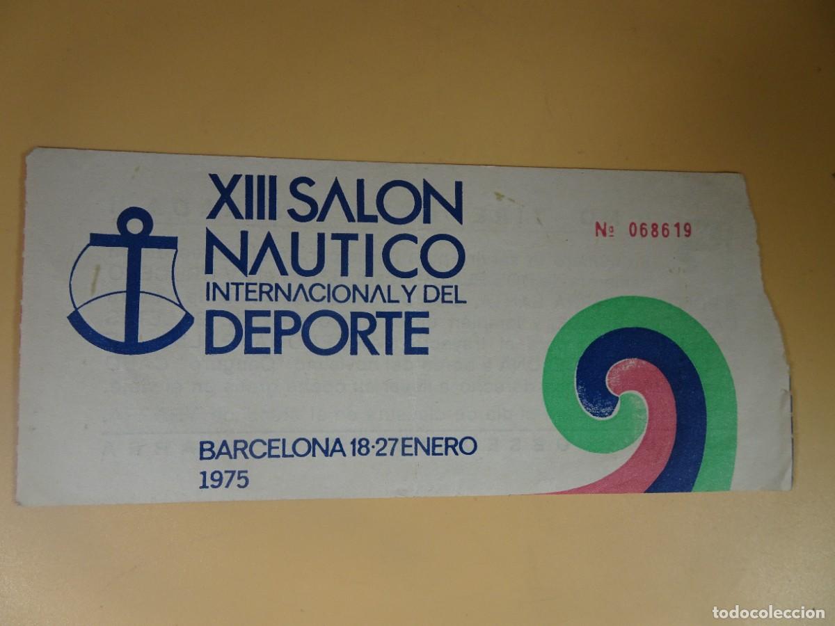Coleccionismo: ENTRADA SAL&Oacute;N N&Aacute;UTICO , BARCELONA ,1975, VER FOTOS