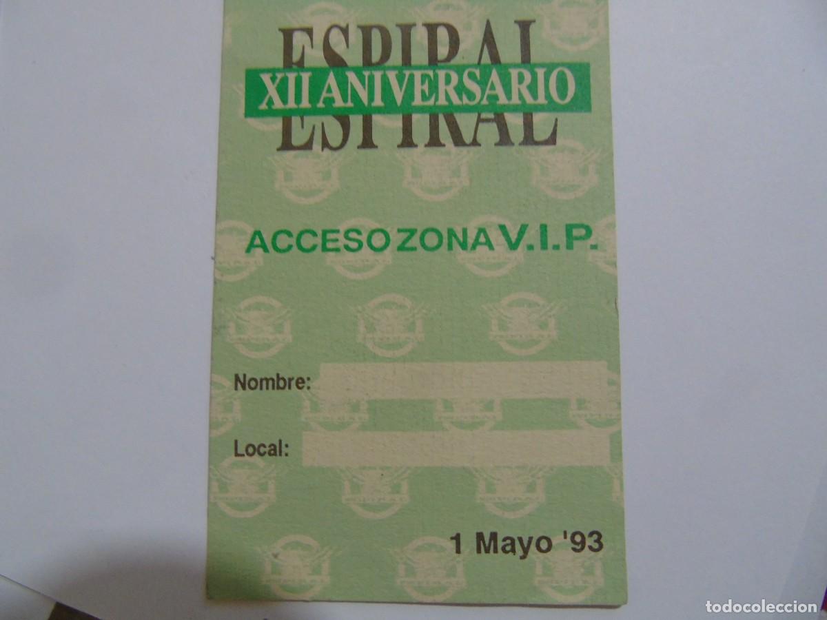 Collectionnisme: VIP ESPIRAL XII ANIVERSARIO ACCESO ZONA V.I.P, MAYO 1993