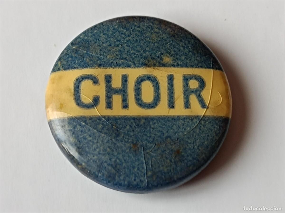 Coleccionismo: CHAPA CHOIR - DE CORO - Foto 1