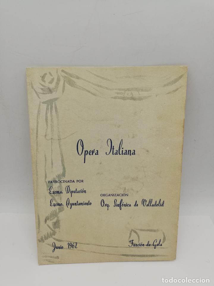 Sammelleidenschaft Papier: PROGRAMA DE OPERA ITALIANA. 1962. EXCMO. AYUNTAMIENTO DE VALLADOLID. MEDIDAS : 22 X 16 CM APROX.