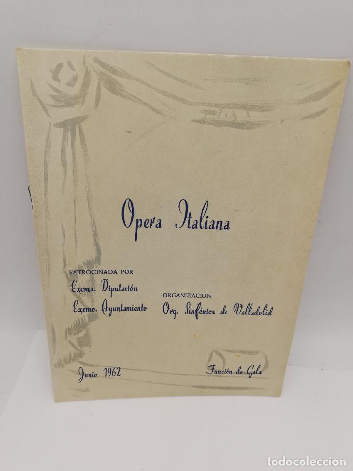 Sammelleidenschaft Papier: PROGRAMA DE OPERA ITALIANA. 1962. EXCMO. AYUNTAMIENTO DE VALLADOLID. MEDIDAS : 22 X 16 CM APROX.