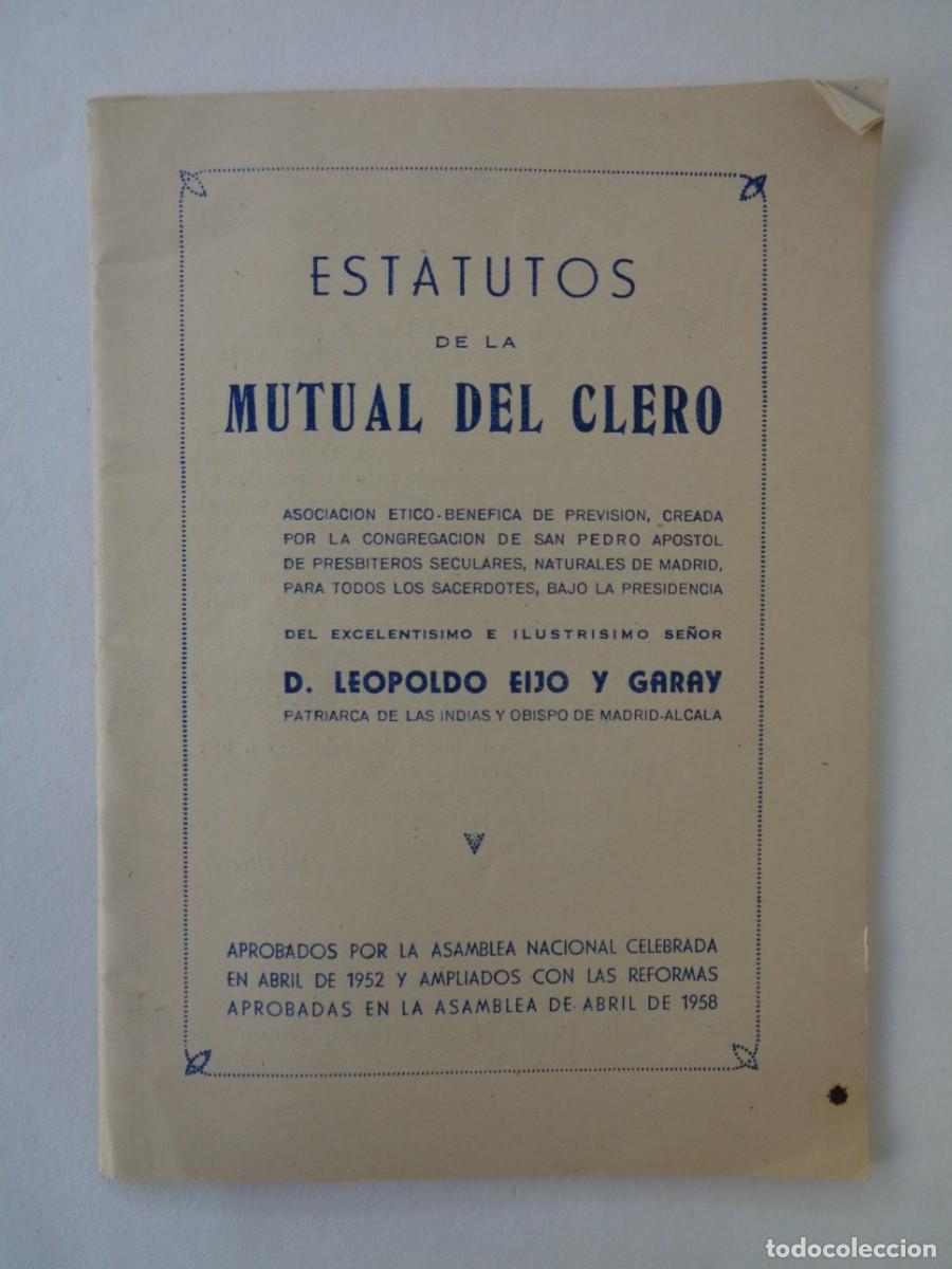 Coleccionismo: ESTATUTOS DE LA MUTUA DEL CLERO, D. LEOPOLDO EIJO Y GARAY. 1952