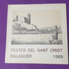 Coleccionismo: PROGRAMA FIESTAS DEL SANTO CRISTO DE BALAGUER 1989 PUBLICIDAD Y IMÁGENES DEL PUEBLO