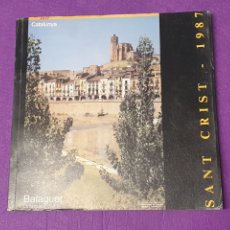 Coleccionismo: PROGRAMA FIESTAS DEL SANTO CRISTO DE BALAGUER 1987 PUBLICIDAD Y IMÁGENES DEL PUEBLO