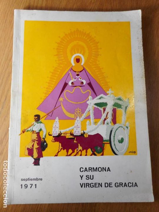 Coleccionismo: CARMONA Y SU VIRGEN DE GRACIA 1971 PROGRAMA FIESTAS POPULARES
