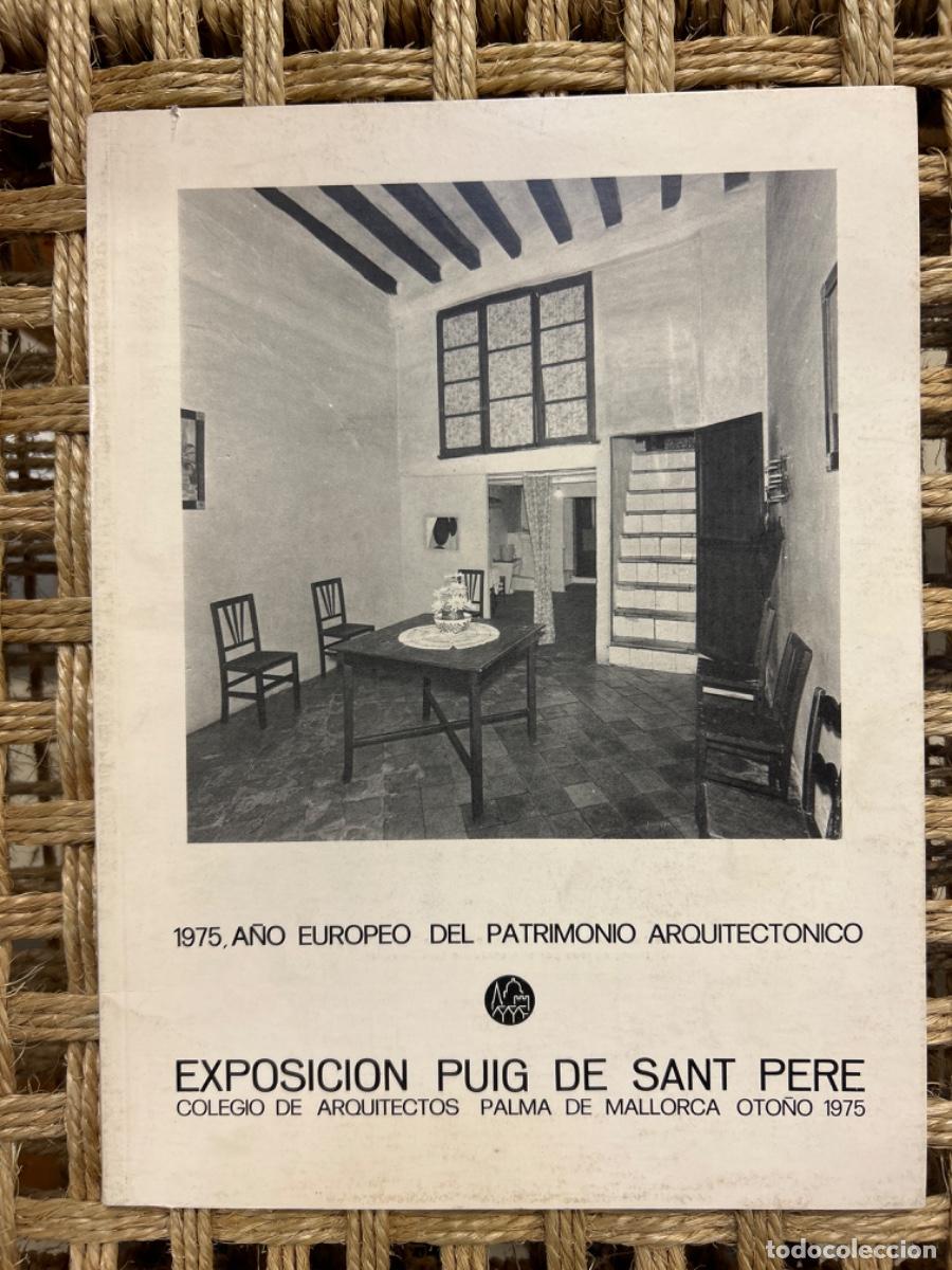 Coleccionismo: EXPOSICION PUIG DE SANT PERE, COLEGIO ARQUITECTOS PALMA MALLORCA 1975