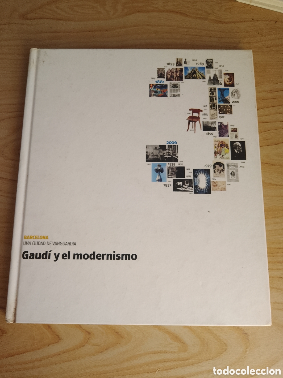 Coleccionismo: Gaudi y el modernismo. La Barcelona de los grandes arquitectos modernistas en el 1900.