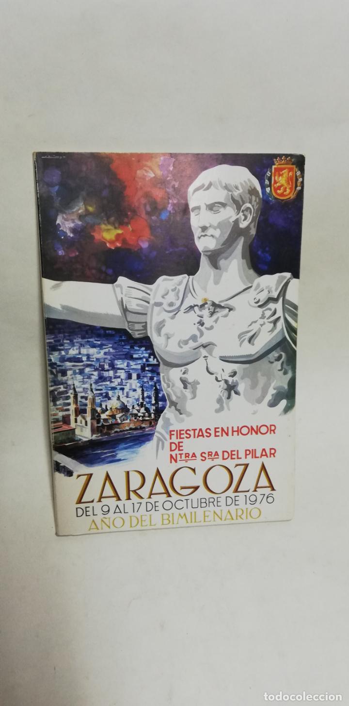 Coleccionismo: PROGRAMA DE FIESTAS EN HONOR A LA VIRGEN DEL PILAR ZARAGOZA 1976 A&Ntilde;O BIMILENARIO