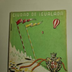 Coleccionismo: PROGRAMA FIESTAS - FIESTA MAYOR DE CIUDAD DE IGUALADA -BARCELONA-AÑO 1956