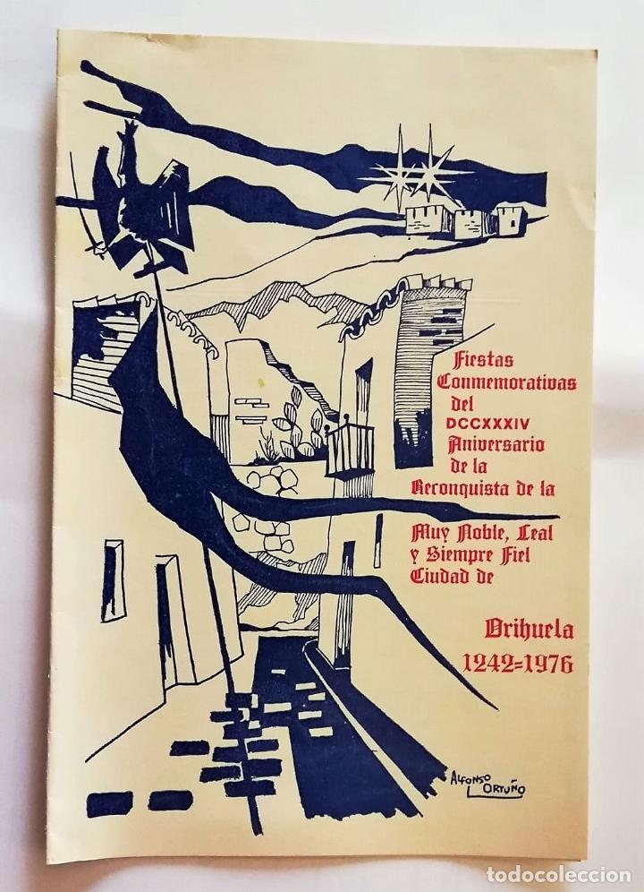 Colecionismo: ORIHUELA: FIESTAS CONMEMORATIVAS DEL 734 ANIVERSARIO DE LA RECONQUISTA DE LA CIUDAD 1242-1976