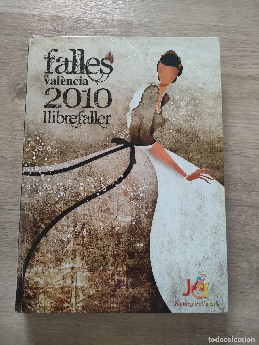 Coleccionismo: Llibre Faller 2010 Fallas de Valencia Junta Central Fallera - Foto 1