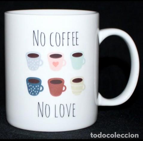 Sammeln: TAZA MUG PORCELANA - NO COFFEE NO LOVE